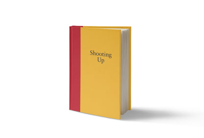 Shooting Up: A Memoir of Love, Loss, and Addiction